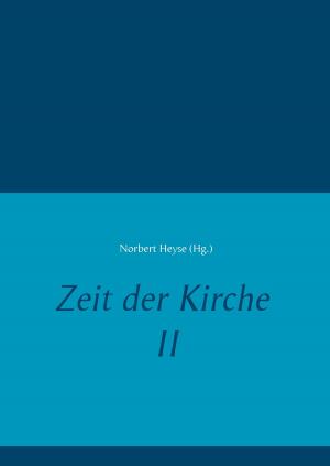 Cover of the book Zeit der Kirche II by Manfred Betzwieser