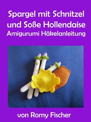 Book cover of Spargel mit Schnitzel & Soße Hollendaise