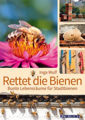 Cover of the book Rettet die Bienen by Anne Bieback, Christiane Wolfram