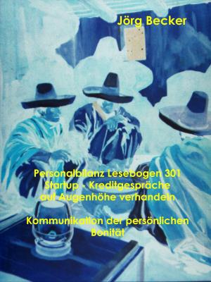 Cover of the book Personalbilanz Lesebogen 301 Startup - in Kreditgesprächen auf Augenhöhe verhandeln by Jan Siefken