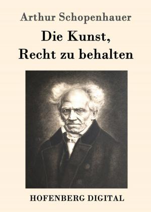 Cover of the book Die Kunst, Recht zu behalten by Richard Wagner