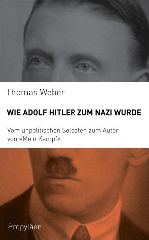 Book cover of Wie Adolf Hitler zum Nazi wurde