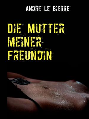 Book cover of Die Mutter meiner Freundin
