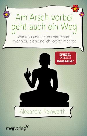 Cover of the book Am Arsch vorbei geht auch ein Weg by Kurt Tepperwein