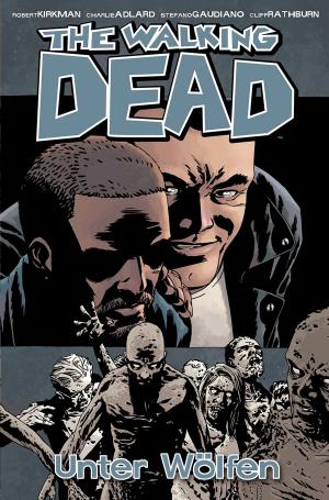 Book cover of The Walking Dead 25: Unter Wölfen
