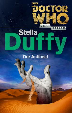 Cover of the book Doctor Who - Zeitreisen 8: Der Antiheld by Kirsten Beyer