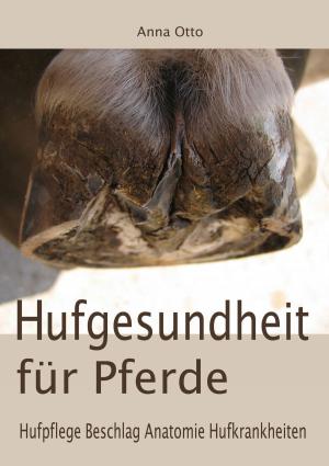 Cover of the book Hufgesundheit für Pferde by Günter Ewert, Ralf Ewert