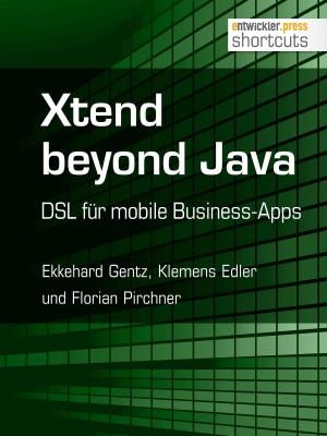 Cover of the book Xtend beyond Java by Alexander Rudolph