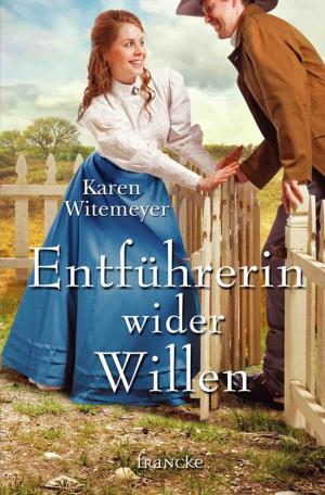 Cover of the book Entführerin wider Willen by Tamera Alexander