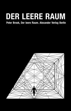 Cover of the book Der leere Raum by Angela Richter, Julian Assange, Edward Snowden, Daniel Ellsberg, Jesselyn Radack, William Binney, Thomas Drake, Julian Pörksen