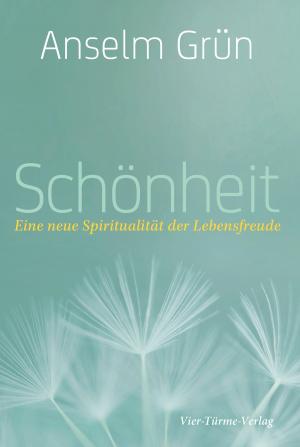 Cover of the book Schönheit by Anselm Grün
