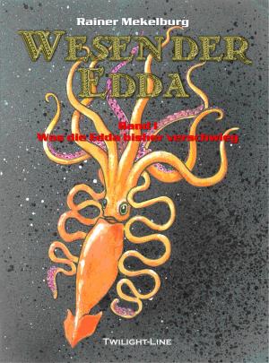 Cover of the book Wesen der Edda by Thomas Williams, Marc Hartkamp, Oliver Henzler, Maria Grzeschista, Jo van Karkas, Matthias Ramtke