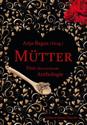 Cover of the book Mütter by Caroline Grebbell, David Perlmutter, Jeannette Ng, Ken MacLeod, M Luke McDonell, Thomas Clark, Andrew J Wilson
