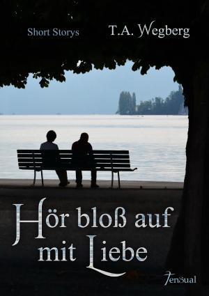 Book cover of Hör bloß auf mit Liebe