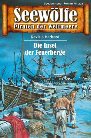 Cover of the book Seewölfe - Piraten der Weltmeere 202 by Burt Frederick