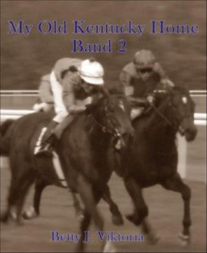 Cover of the book My Old Kentucky Home by Sandra Eckervogt