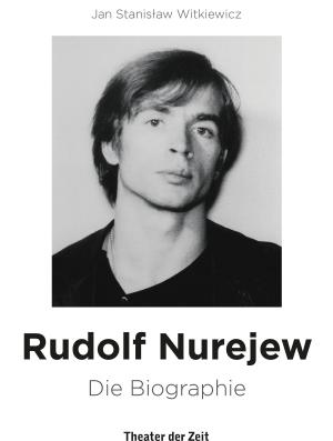 Cover of the book Rudolf Nurejew by Jan Stanislaw Witkiewicz