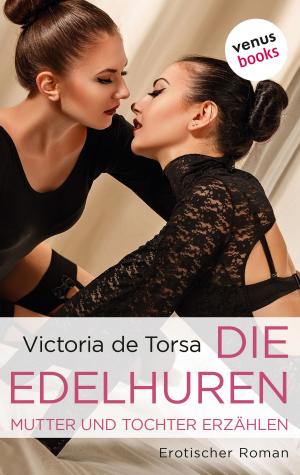 Book cover of Die Edelhuren - Mutter und Tochter erzählen