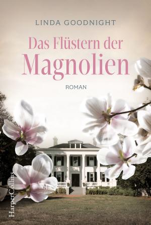 Cover of the book Das Flüstern der Magnolien by A. J. McWain