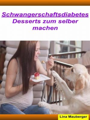 Book cover of Desserts für Schwangerschaftsdiabetes