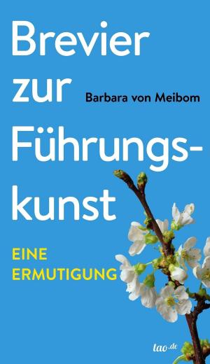 Cover of the book Brevier zur Führungskunst by Laurent F. Carrel