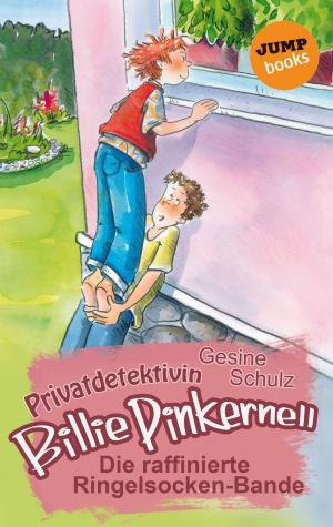 Cover of the book Privatdetektivin Billie Pinkernell - Fünfter Fall: Die raffinierte Ringelsocken-Bande by Gesine Schulz