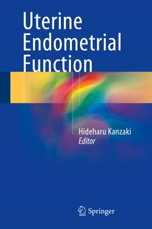Cover of the book Uterine Endometrial Function by Junjiro Noguchi, Jörg Winkelmann
