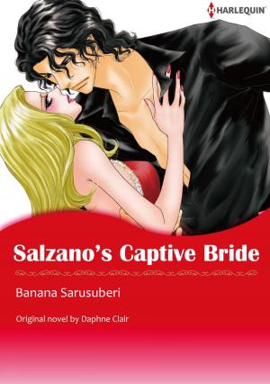 Cover of the book SALZANO'S CAPTIVE BRIDE by MELANIE MILBURNE