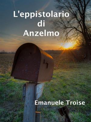 Cover of the book L'eppistolario di Anzelmo by PJ Jones