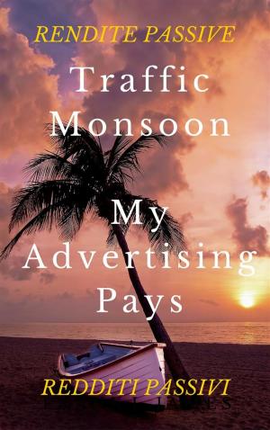 bigCover of the book Traffic monsoon e my advertising pays by 