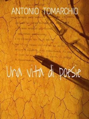 Cover of the book Una vita di poesie by richard allan