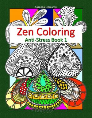Cover of Zen Coloring: Anti-Stress Book 1
