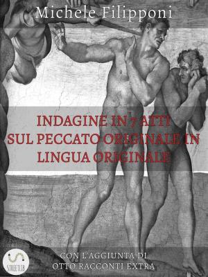 Cover of the book Indagine in 7 atti sul peccato originale in lingua originale by Teresa Skinner, Agnes I. Numer, Skinner Gordon