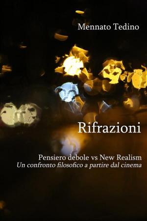 Cover of the book Rifrazioni. Pensiero debole vs "New Realism". Un confronto filosofico a partire dal cinema by Wallace Wang