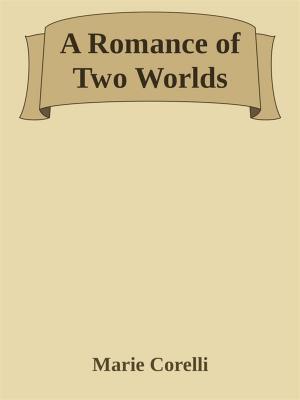 Cover of A Romance of Two Worlds