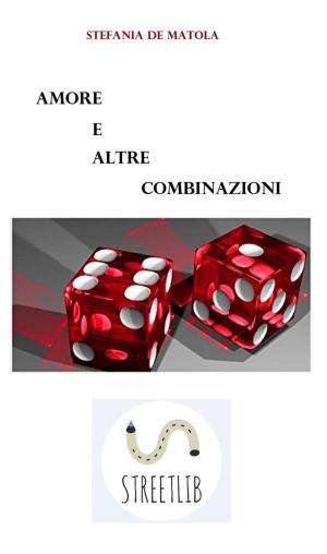 Cover of the book Amore e altre combinazioni by John Pattson