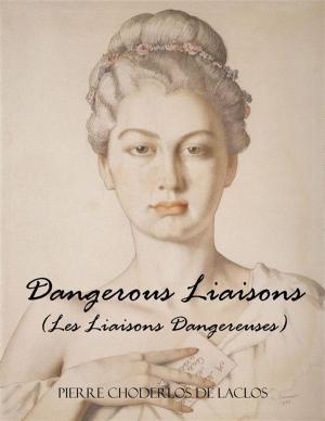 Book cover of Dangerous Liaisons (Les Liaisons Dangereuses)