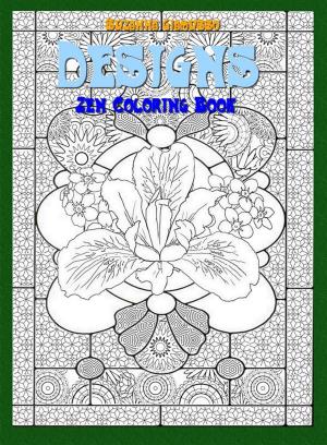 Cover of the book Designs: Zen Coloring Book by Suzanna Giamusso