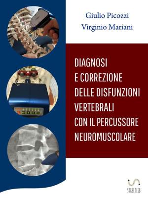 Cover of Diagnosi e Correzione delle disfunzioni vertebrali con il percussore neuromuscolare