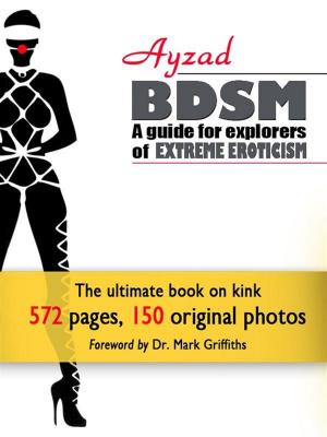 Cover of the book BDSM - A Guide for Explorers of Extreme Eroticism by Nathaniel Dryden
