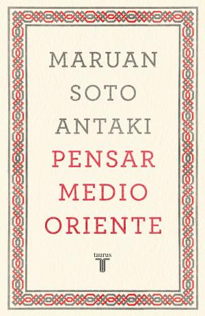 Cover of the book Pensar Medio Oriente (Pensar el mundo 1) by Anaí López