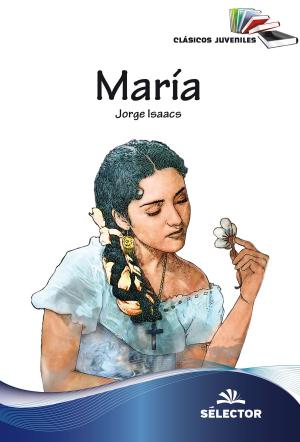 Cover of the book María by Miguel de Cervantes Saavedra