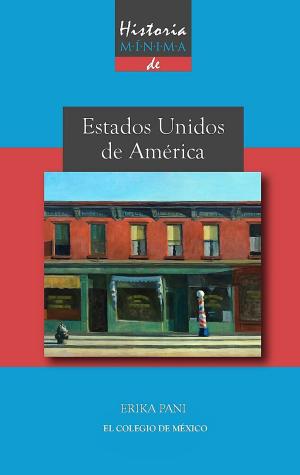 Cover of the book Historia mínima de Estados Unidos de América by María José Ramos de Hoyos