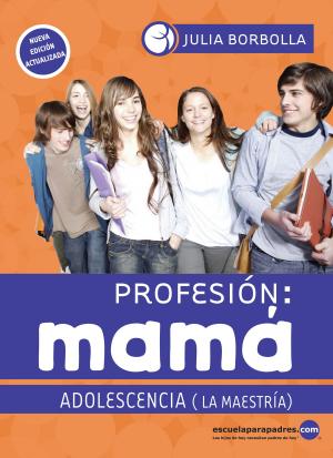 Cover of the book Profesión mamá: adolescencia by 金雪莲