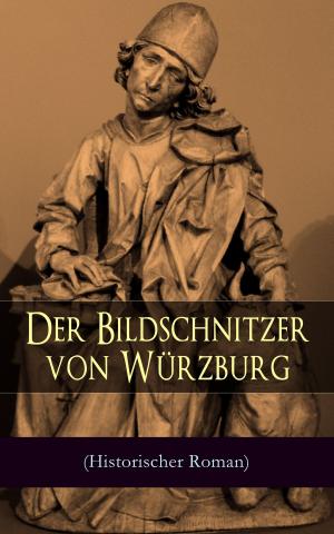 Book cover of Der Bildschnitzer von Würzburg (Historischer Roman)
