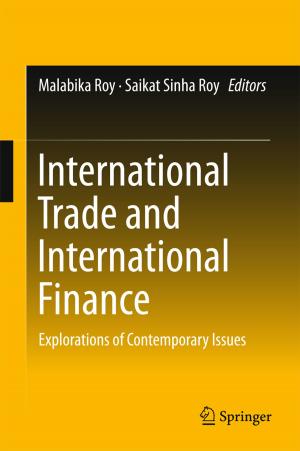 Cover of the book International Trade and International Finance by Debasis Kundu, Swagata Nandi