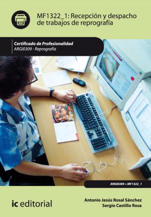 Cover of the book Recepción y despacho de trabajos de reprografía by Antonio Caro Sánchez-Lafuente