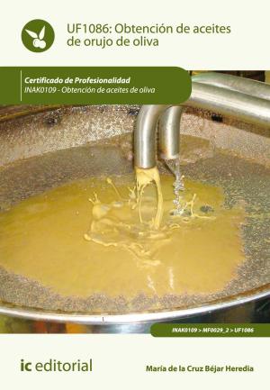 Cover of the book Obtención de aceites de orujo de oliva by Mª Luisa Carvajal Estepa