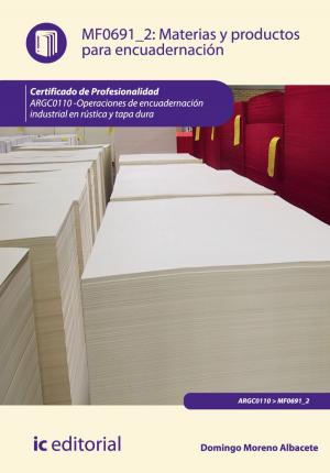 Cover of the book Materias y productos para encuadernación by Ana Belén  Ocaña Zurera, Lidia  Rey Acosta