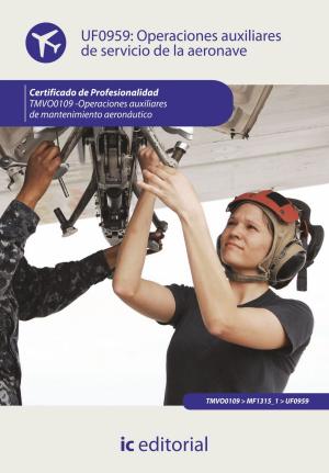 Cover of the book Operaciones auxiliares de servicios de la aeronave by Carmen María de Oña Baquero, Diego Serrano Pérez